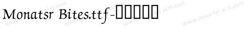 Monatsr Bites.ttf字体转换